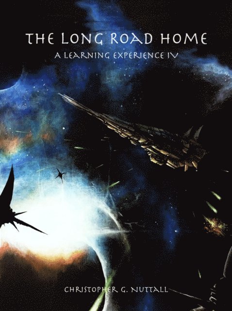 Christopher G. Nuttall - Long Road Home, E-bok