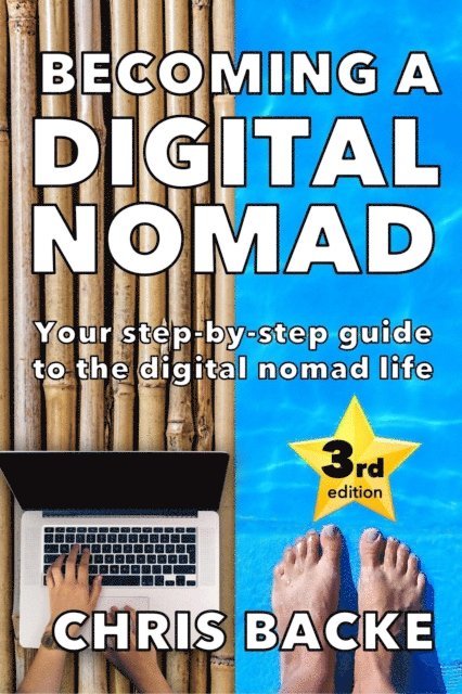 Chris Backe - Becoming a Digital Nomad - 2023 edition, E-bok