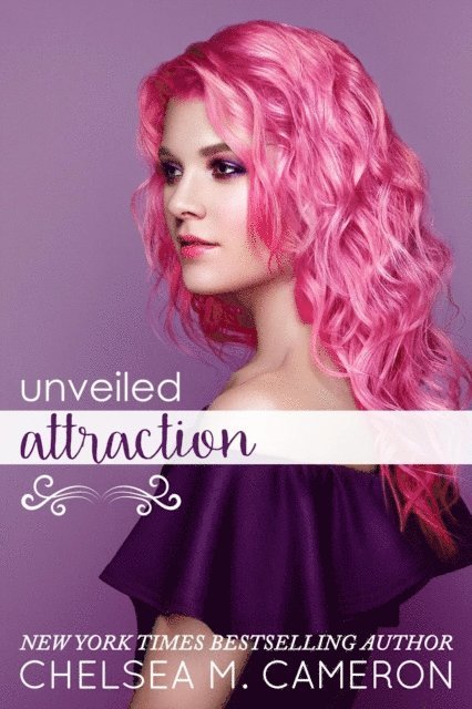 Chelsea M. Cameron - Unveiled Attraction, E-bok. Tillgänglighet: Lägg i varukorg