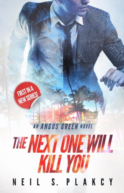 Neil S. Plakcy - Next One Will Kill You, E-bok