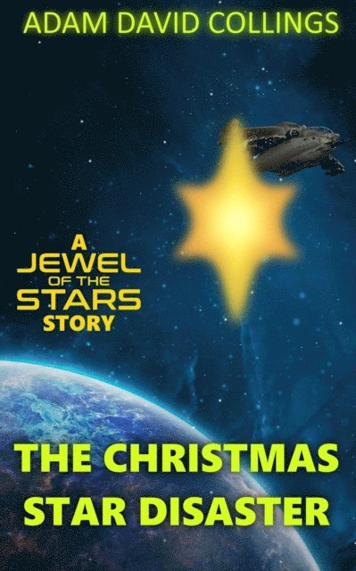 Adam David Collings - Christmas Star Disaster, E-bok