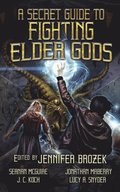 Secret Guide to Fighting Elder Gods