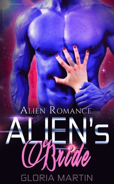 Gloria Martin - Alien's Bride - scifi Alien Invasion Romance, E-bok