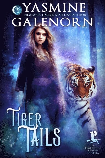 Yasmine Galenorn - Tiger Tails: A Bewitching Bedlam Novella, E-bok