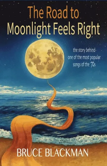 Bruce Blackman - Road To Moonlight Feels Right, E-bok. Tillgänglighet: Lägg i varukorg