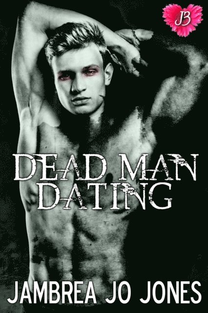 Jambrea Jo Jones - Dead Man Dating, E-bok