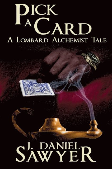 J. Daniel Sawyer - Pick A Card, E-bok
