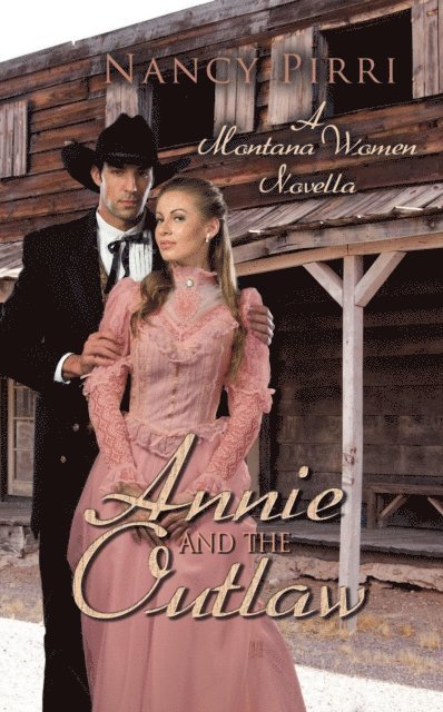 Nancy Pirri - Annie and the Outlaw, E-bok
