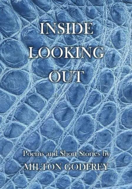 Milton Godfrey - Inside Looking Out, E-bok. Tillgänglighet: Lägg i varukorg