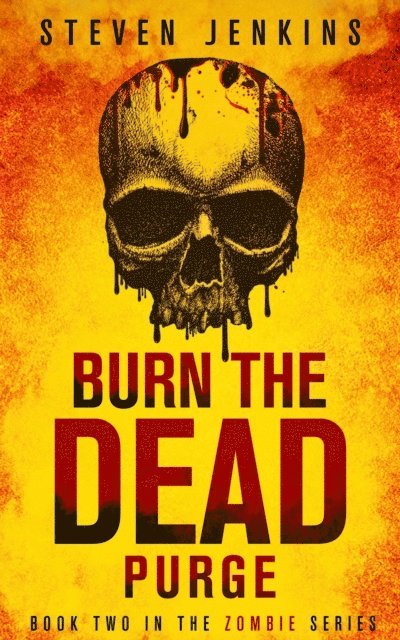 Steven Jenkins - Burn The Dead: Purge, E-bok
