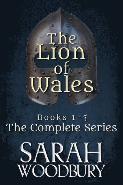 Sarah Woodbury - Lion of Wales: The Complete Series (Books 1-5), E-bok
