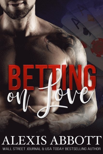 Alexis Abbott - Betting on Love, E-bok