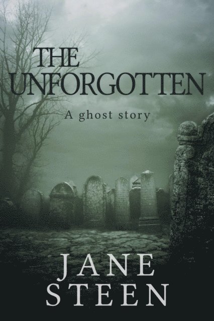 Jane Steen - Unforgotten, E-bok