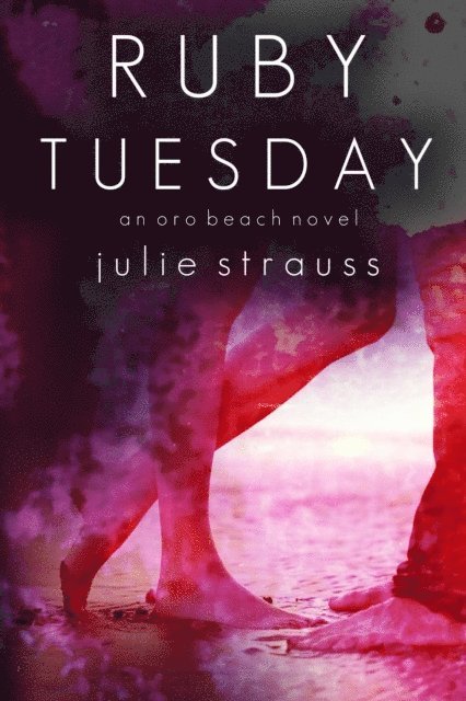 Julie Strauss - Ruby Tuesday, E-bok