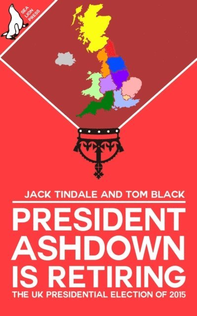 Jack Tindale, Tom Black - President Ashdown Is Retiring, E-bok