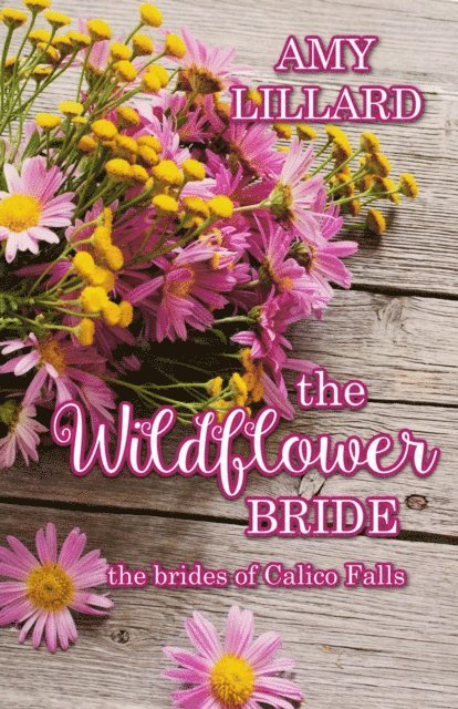 Amy Lillard - Wildflower Bride, E-bok