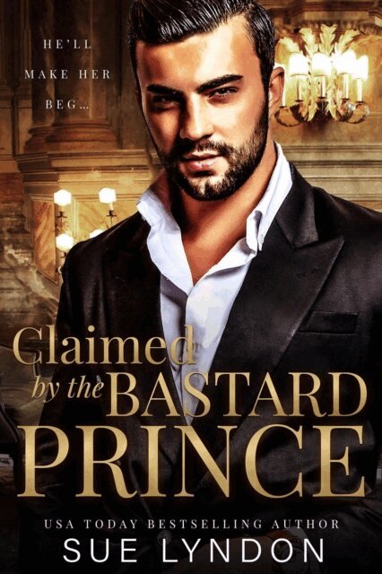 Sue Lyndon - Claimed by the Bastard Prince, E-bok