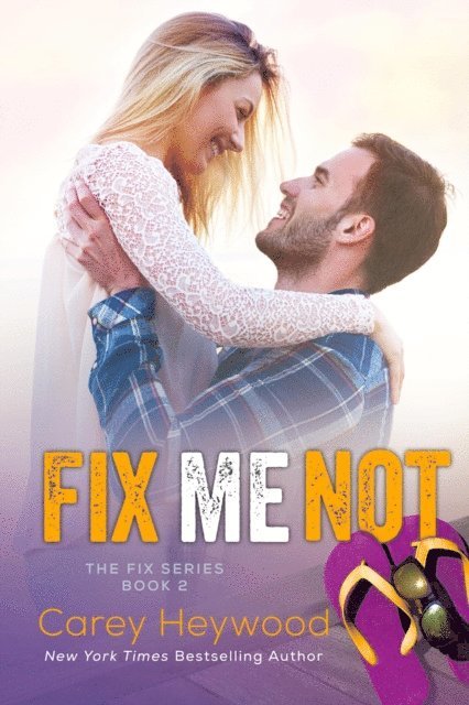 Carey Heywood - Fix Me Not, E-bok