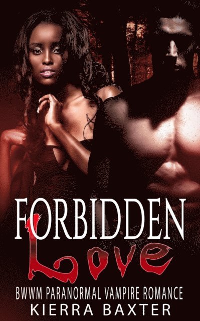 Kierra Baxter - Forbidden Love - BWWM Paranormal Vampire Romance, E-bok