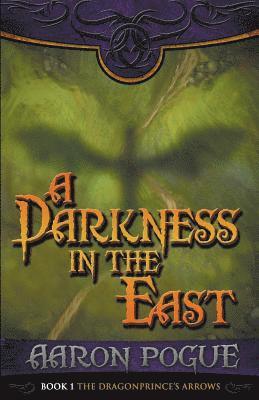 Aaron Pogue - Darkness in the East, Häftad