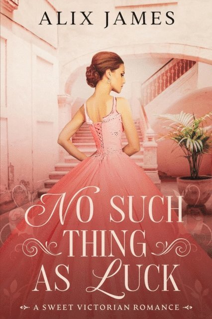 Alix James - No Such Thing as Luck, E-bok