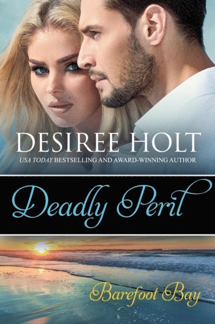 Desiree Holt - Deadly Peril, E-bok