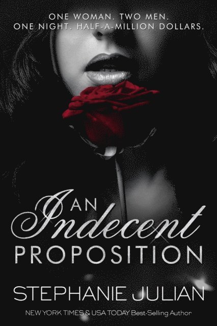 Stephanie Julian - Indecent Proposition, E-bok