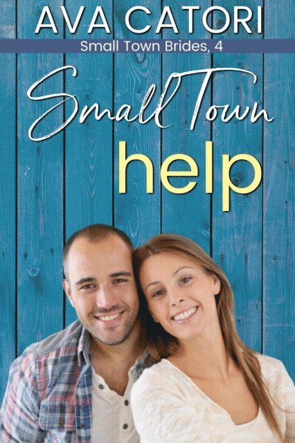 Ava Catori - Small Town Help, E-bok