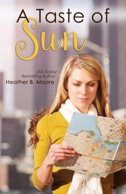 Heather B. Moore - Taste of Sun, E-bok
