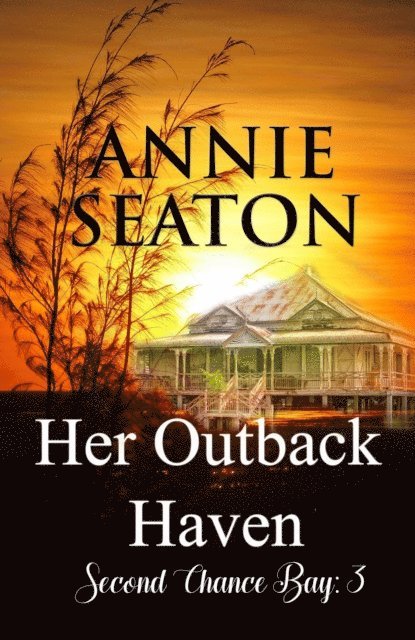 Annie Seaton - Her Outback Haven, E-bok