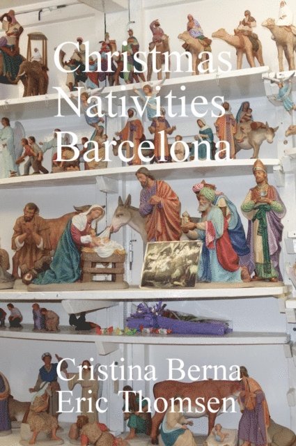 Eric Thomsen, Cristina Berna - Christmas Nativities Barcelona, E-bok