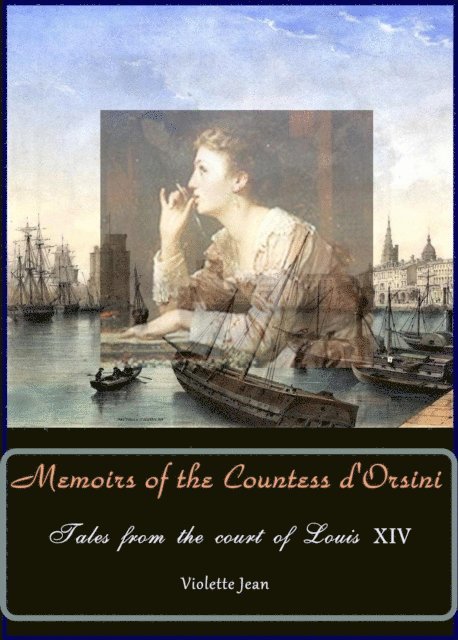 VIOLETTE JEAN - Memoirs of the Countess d'Orsini, E-bok