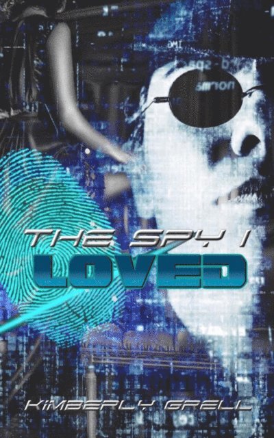 Kimberly Grell - Spy I Loved, E-bok