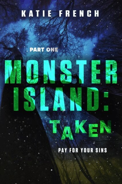 Katie French - Monster Island: Taken, E-bok