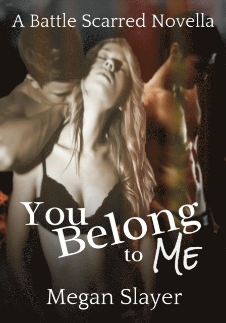Megan Slayer - You Belong to Me, E-bok