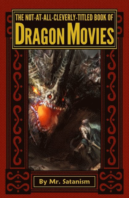 Mr. Satanism - Not-At-All-Cleverly-Titled Book of Dragon Movies, E-bok. Tillgänglighet: Lägg i varukorg