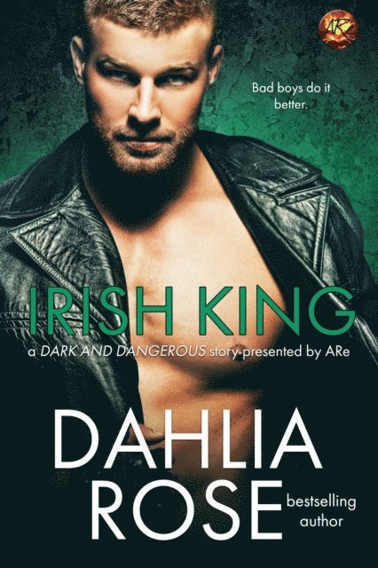Dahlia Rose - Irish King, E-bok. Tillgänglighet: Lägg i varukorg