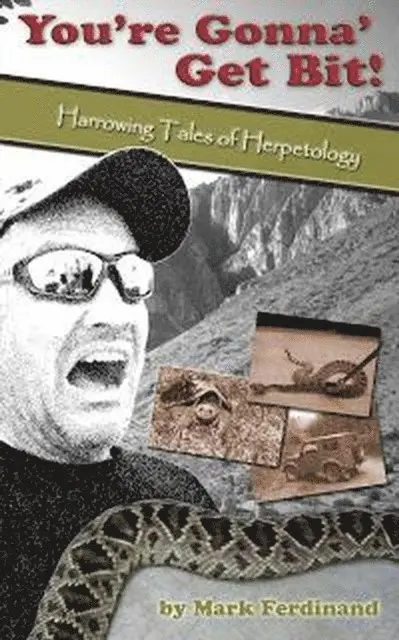 Mark Ferdinand - You're Gonna' Get Bit - Harrowing Tales of Herpetology, E-bok. Tillgänglighet: Lägg i varukorg