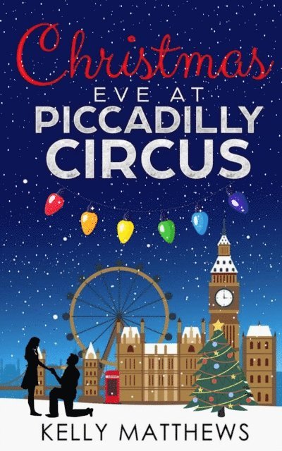kelly matthews - Christmas Eve at Piccadilly Circus, E-bok