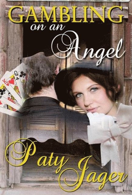 Paty Jager - Gambling on an Angel, E-bok