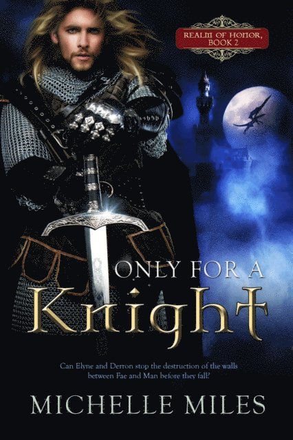 Michelle Miles - Only for a Knight, E-bok
