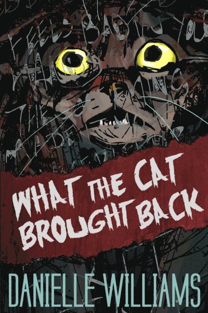 Danielle Williams - What the Cat Brought Back, E-bok