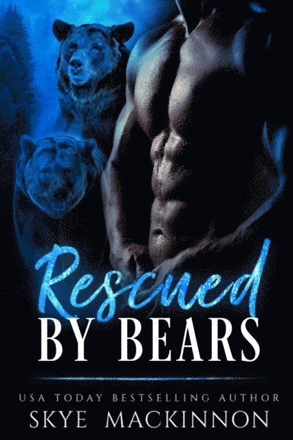 Skye MacKinnon - Rescued by Bears, E-bok
