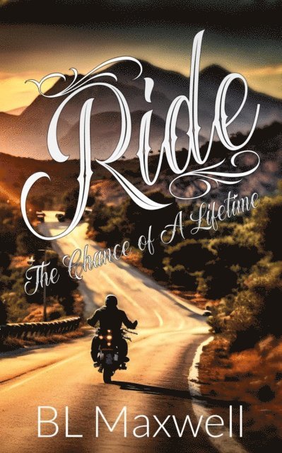 BL Maxwell - Ride: The Chance of A Lifetime, E-bok