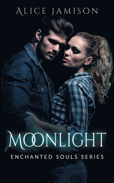 Alice Jamison - Enchanted Souls Series Moonlight, E-bok