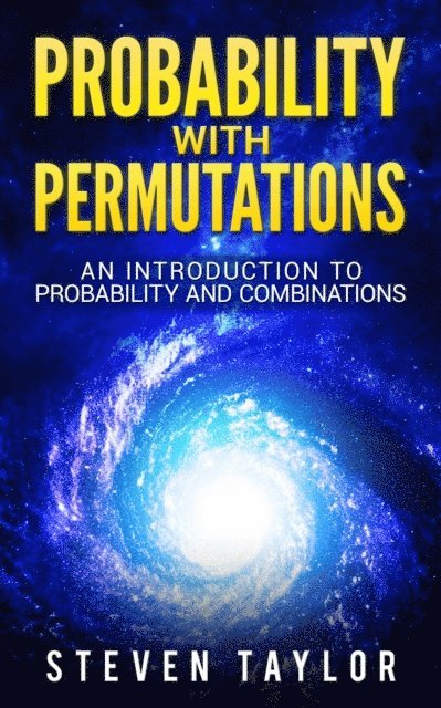 Steven Taylor - Probability with Permutations: An Introduction To Probability And Combinations, E-bok