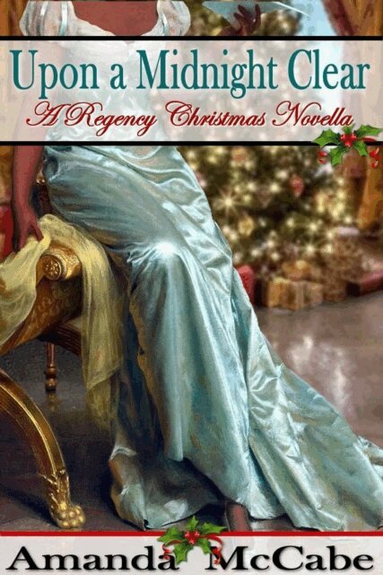 Amanda McCabe - Upon a Midnight Clear: A Regency Christmas Novella, E-bok
