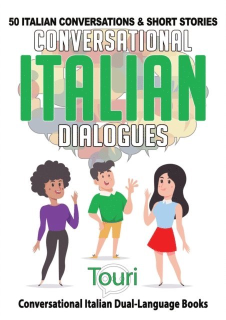 Touri Language Learning - Conversational Italian Dialogues: 50 Italian Conversations and Short Stories, E-bok