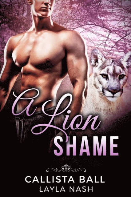 Callista Ball, Layla Nash - Lion Shame, E-bok. Tillgänglighet: Lägg i varukorg