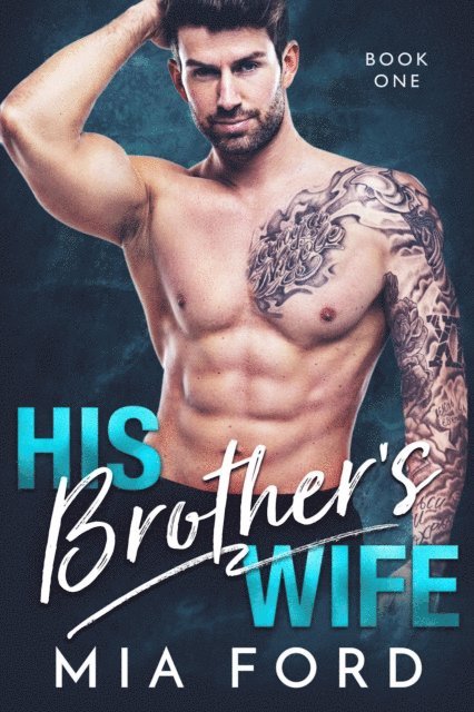 Mia Ford - His Brother's Wife, E-bok